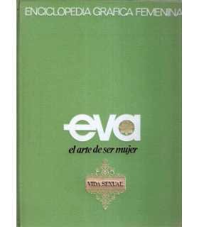 Enciclopedia gráfica femenina. Eva. El arte de ser