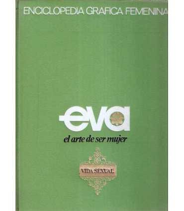 Enciclopedia gráfica femenina. Eva. El arte de ser