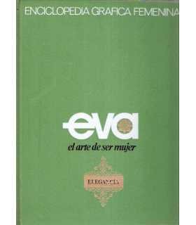 Enciclopedia gráfica femenina. Eva. El arte de ser