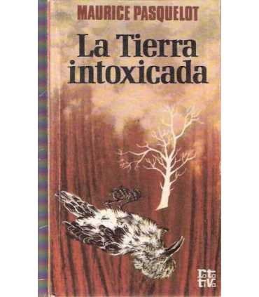 La tierra intoxicada