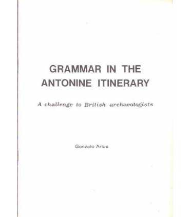 Grammar in the Antonine itinerary. A Challenge to