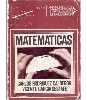 Matemáticas. Manuales de Orientación Universitaria