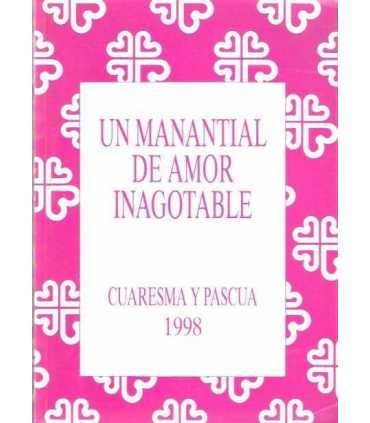 Un manantial de amor inagotable. Cuaresma y Pascua