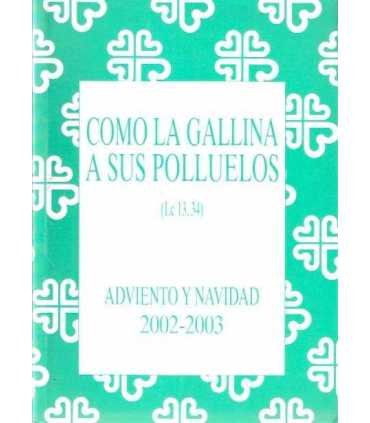 Como la gallina a sus polluelos. Adviento y Navida