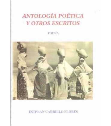 Antología poética y otros escritos