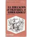 La educación ¿Utilitaria o liberadora?
