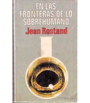 En las fronteras de lo sobrehumano