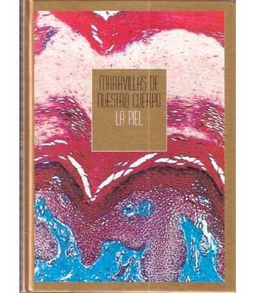 Maravillas de nuestro cuerpo: La piel