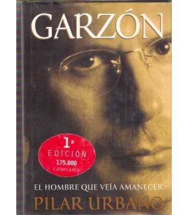 Garzón, el hombre que veía amanecer