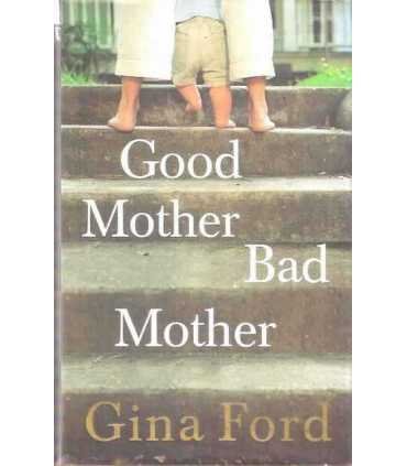 Good Mother Bad Mother