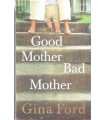 Good Mother Bad Mother