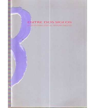 Entre dos siglos: Ocho pintores para el próximo mi