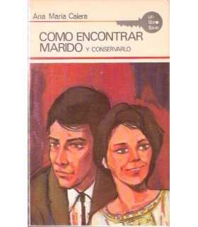 Como encontrar marido y conservarlo