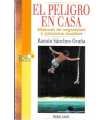 El peligro en casa. Manual de divulgación y primer
