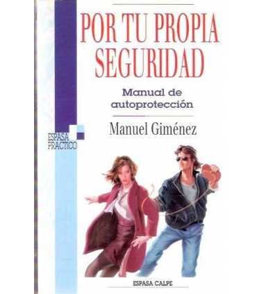 Por tu propia seguridad. Manual de autoprotección