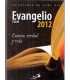 Evangelio 2012, ciclo B. Camino, verdad y vida