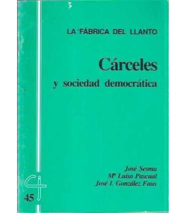La fábrica del llanto. Cárceles y sociedad democrá