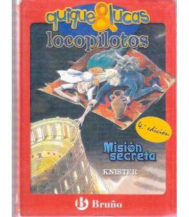 Quique&Lucas locopilotos, 3: Misión secreta