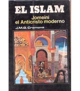 El Islam. Jomeini el Anticristo moderno