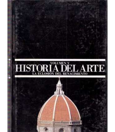 Historia del Arte, vol. V. La eclosión del Renacim