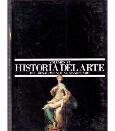 Historia del Arte, vol. VI. Del Renacimiento al Ma