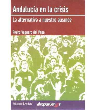 Andalucía en la crisis. La alternativa a nuestro a