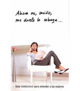 Ahora no, cariño me duele la cabeza...