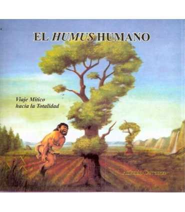 El Humus Humano. Viaje mítico a la Totalidad