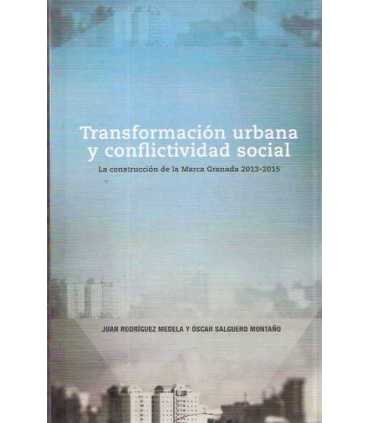 Transformación urbana y conflictividad social. La