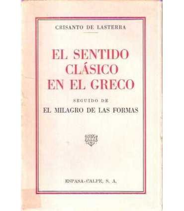 El sentido clásico en el greco seguido de El milag