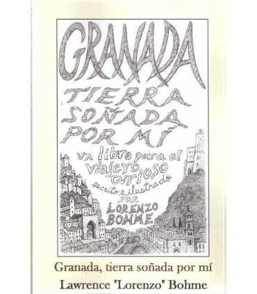 Granada, tierra soñada por mí. Un libro para el vi
