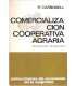 Comercialización cooperativa agraria. Experiencias
