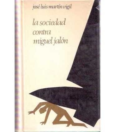 La sociedad contra Miguel Jalón