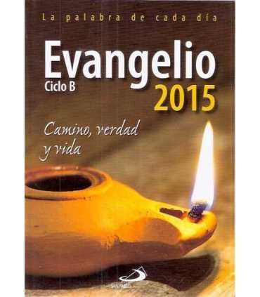 Evangelio 2015, ciclo B. Camino, verdad y vida