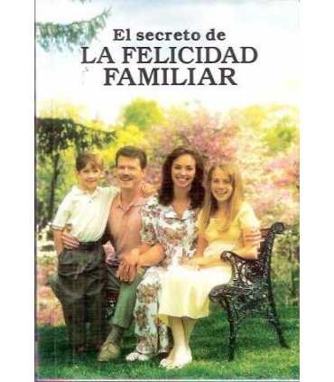 El secreto de la Felicidad familiar