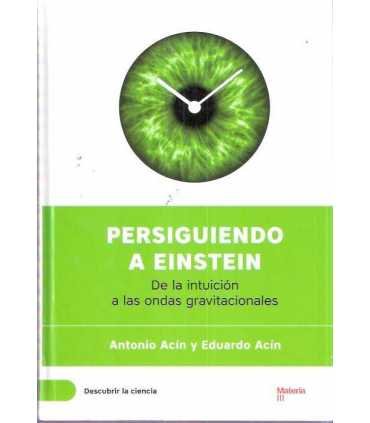 Persiguiendo a Einstein. De la intuición a las ond