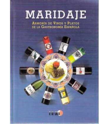 Maridaje. Armonía de Vinos y Platos de la Gastrono