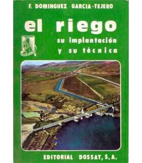 El riego, su implantación y su técnica