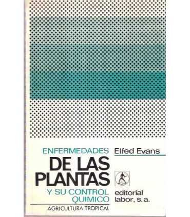 Enfermedades de las plantas y su control químico.
