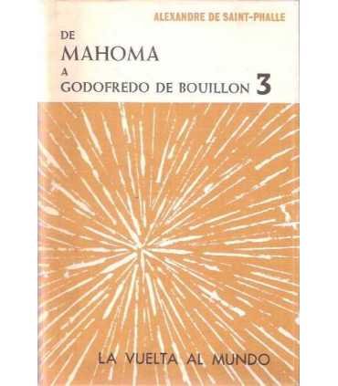 La vuelta al mundo 3. De Mahoma a Godofredo de Bou