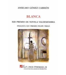 Blanca. XII premio de novela valdemembra. Finalist
