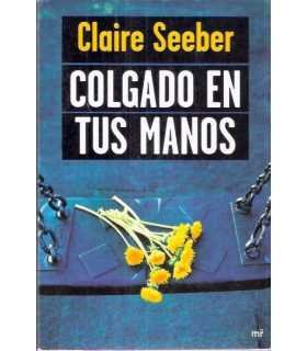 Colgado en tus manos