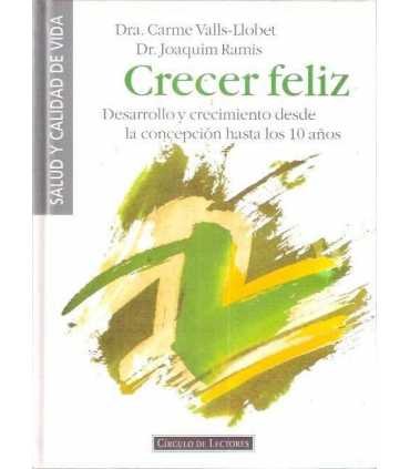 Crecer feliz. Desarrollo y crecimiento desde la co