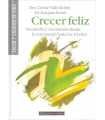 Crecer feliz. Desarrollo y crecimiento desde la co