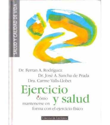 Ejercicio y salud. Cómo mantenerse en forma con el