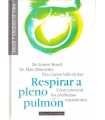 Respirar a pleno pulmón. Cómo prevenir los problem