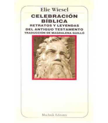 Celebración bíblica. Retratos y leyendas del Antig