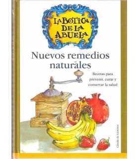 La Botica de la Abuela. Nuevos remedios naturales