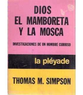 Dios, el mamboretá y la mosca. Investigaciones de