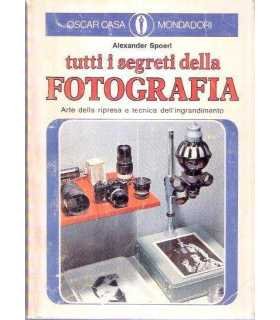 Tutti i segreti della Fotografia
